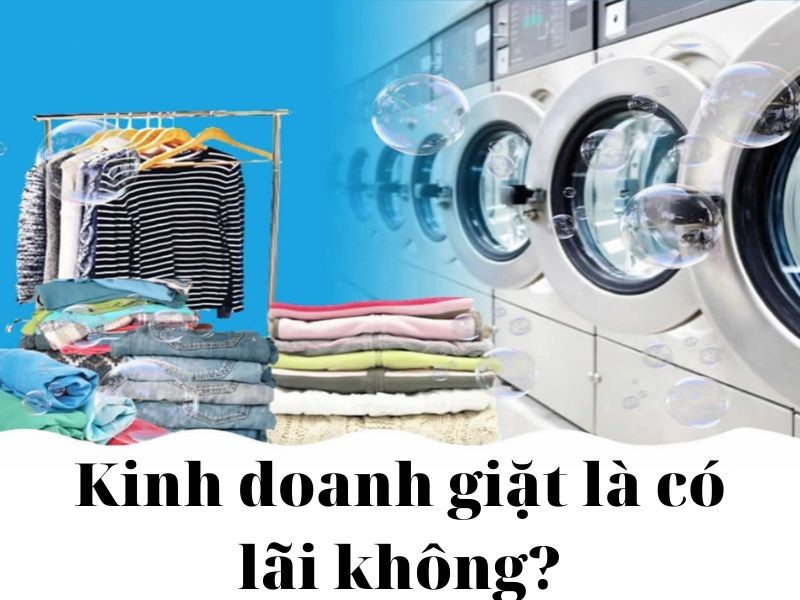 Kinh doanh giặt là có lãi không 